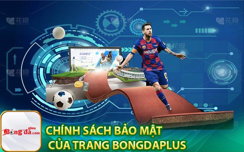 Chính sách bảo mật của trang bongdaplus