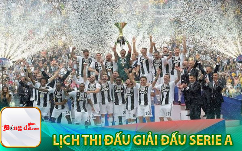Lịch thi đấu giải đấu Serie A