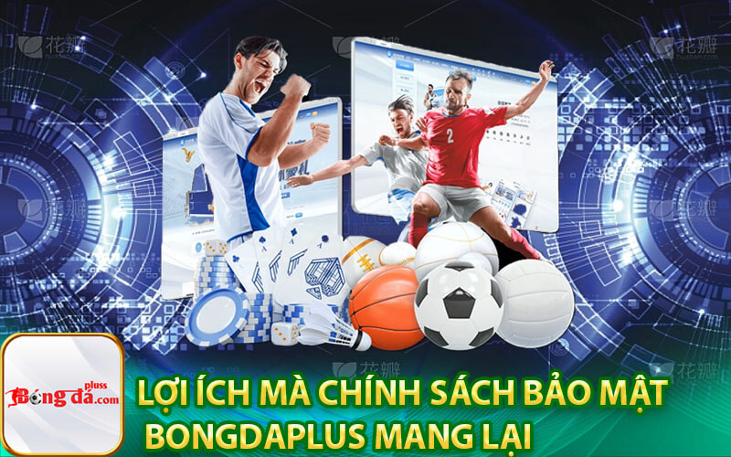 Chính sách bảo mật của trang bongdaplus