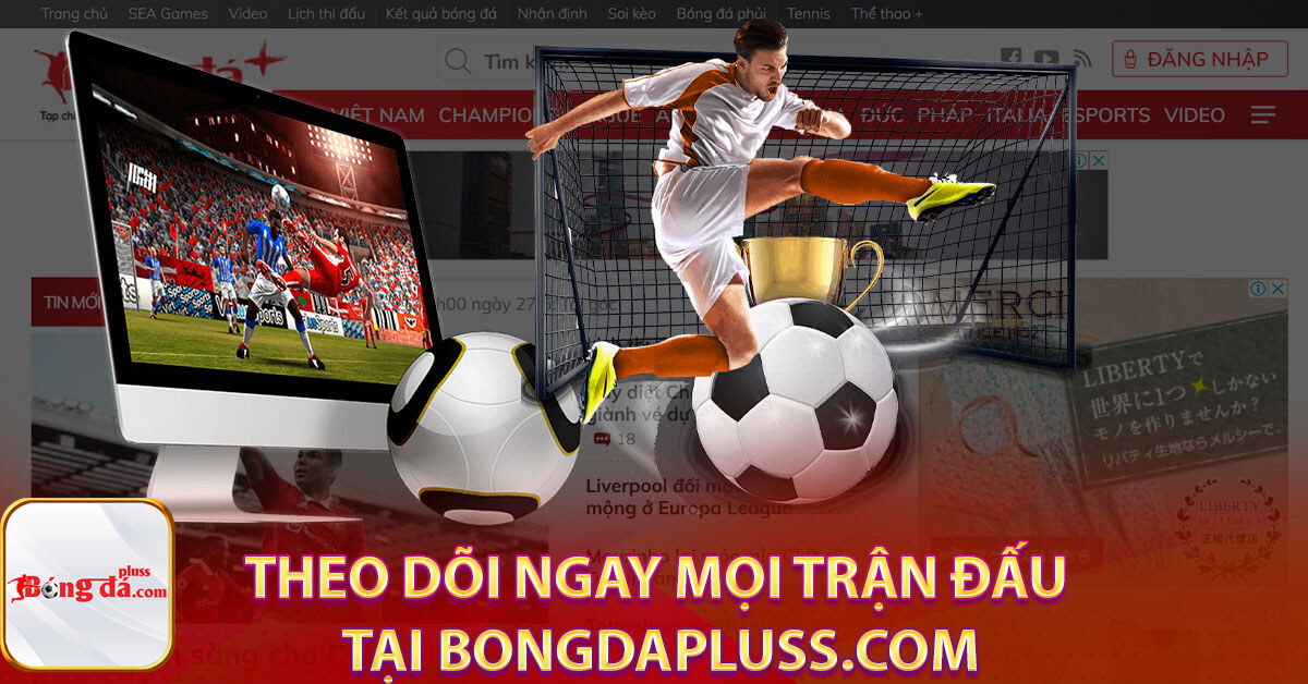 Theo dõi ngay mọi trận đấu tại Bongdapluss.com