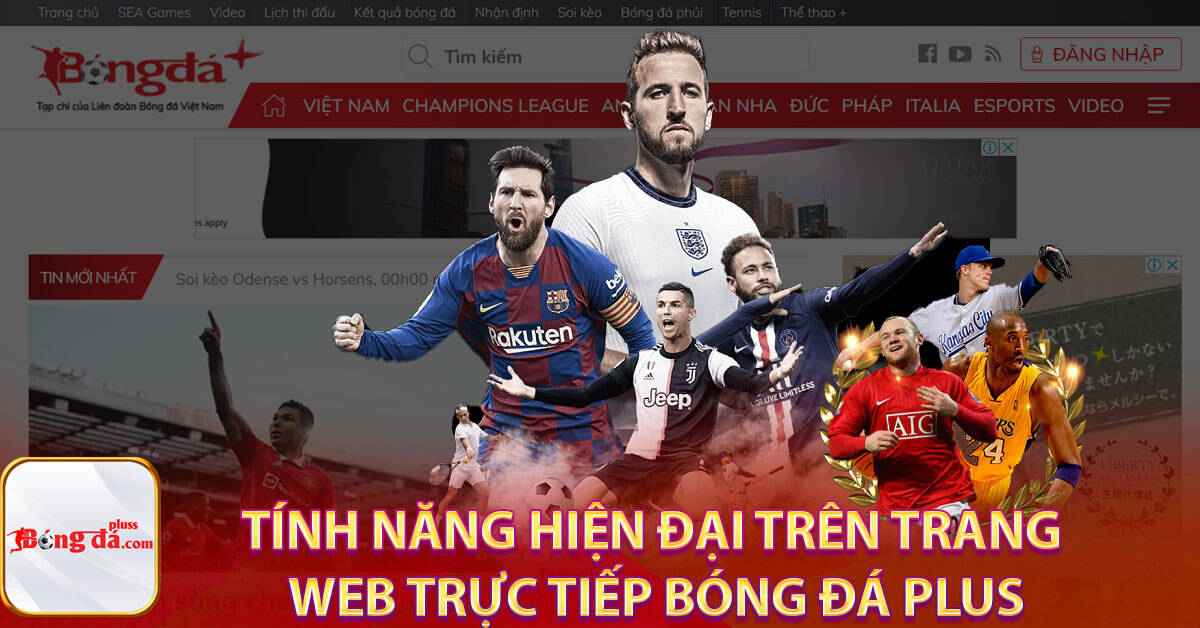 Tính năng hiện đại trên trang web trực tiếp Bóng Đá Plus