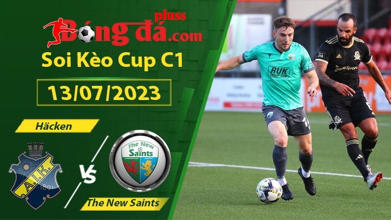 Nhận định bóng đá Häcken vs The New Saints