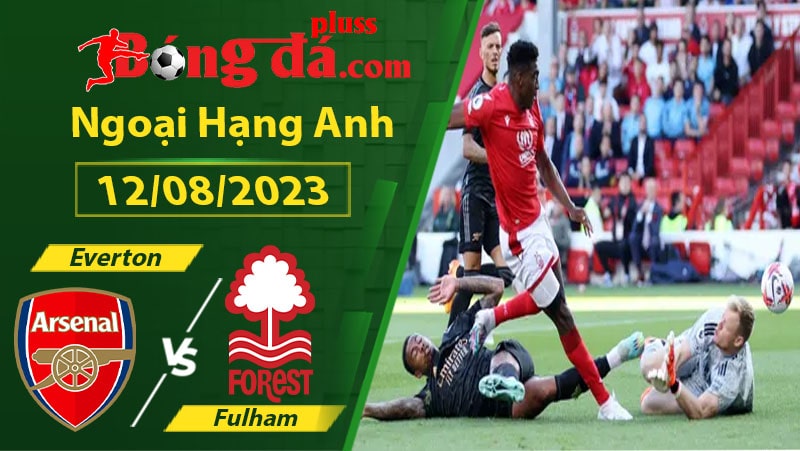 Phân tích hai đội tuyển Arsenal vs Nottingham Forest
