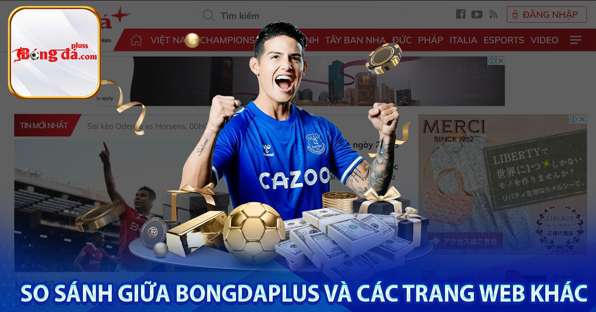 So sánh giữa Bongdaplus và các trang web khác