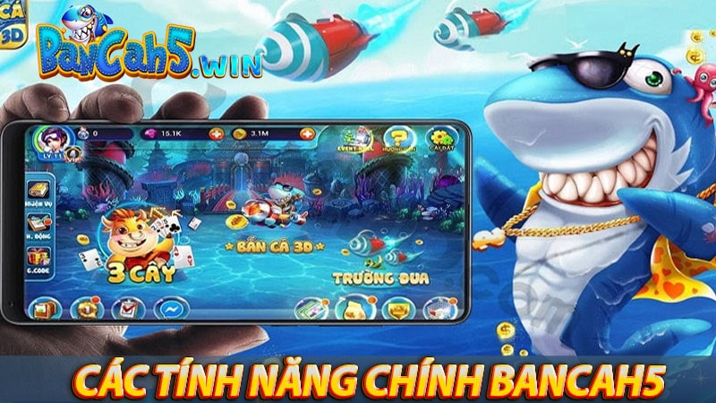 Một số các tính năng chính mà cổng game bancah5 sở hữu