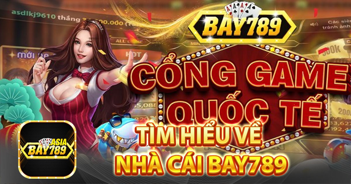 Tìm hiểu về nhà cái bay789
