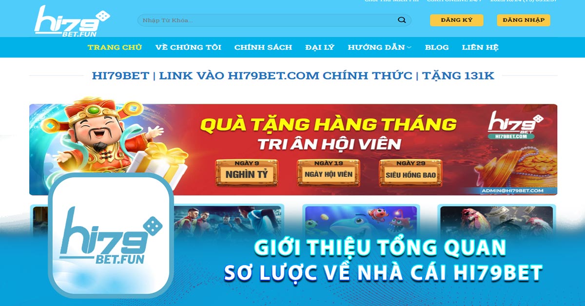 Giới thiệu tổng quan sơ lược về nhà cái HI79BET