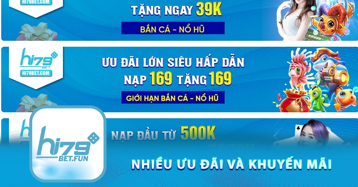 Nhiều ưu đãi và khuyến mãi