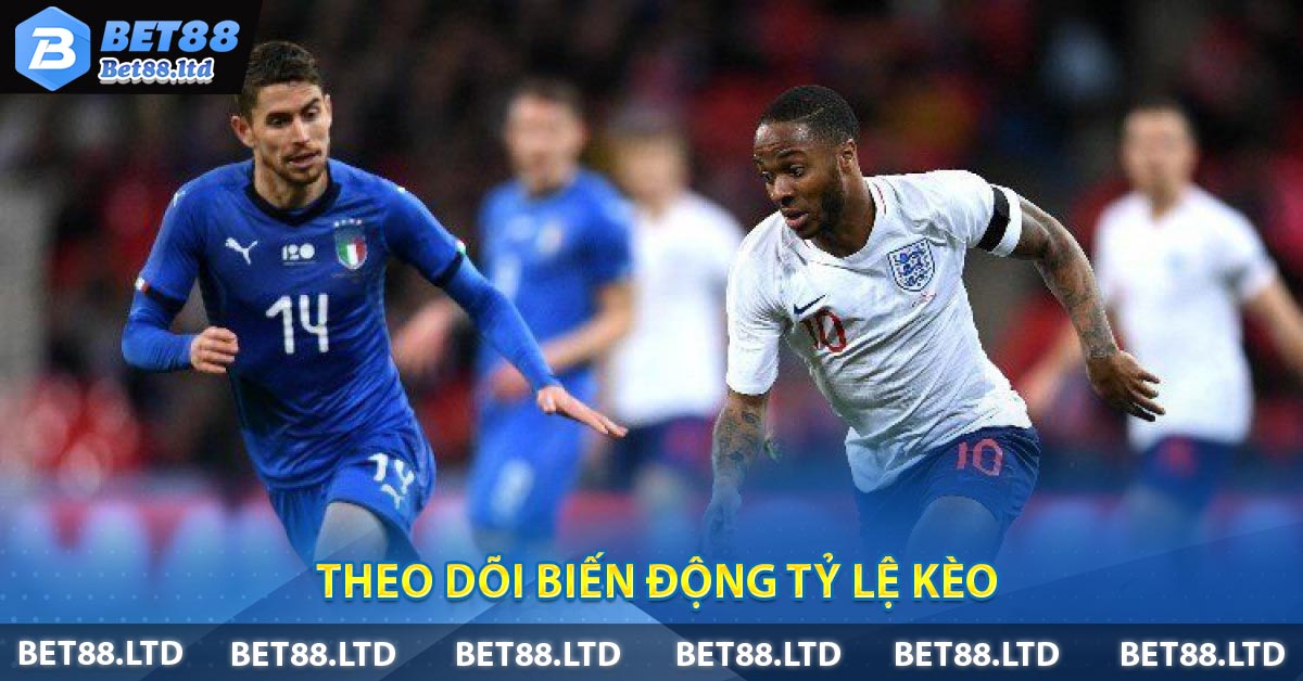 Theo dõi biến động tỷ lệ kèo