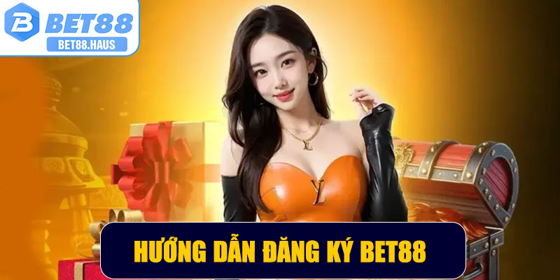 Hướng dẫn người chơi tham gia đăng ký BET88 