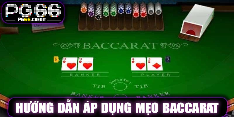 Hướng Dẫn Áp Dụng Mẹo Bắt Cầu Baccarat PG66